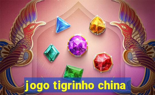 jogo tigrinho china